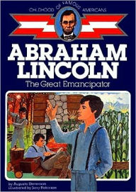 Title: Abraham Lincoln: The Great Emancipator, Author: Augusta Stevenson