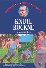 Title: Knute Rockne: Young Athlete, Author: Guernsey Van Riper Jr.