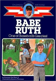 Title: Babe Ruth: One of Baseball's Greatest, Author: Guernsey Van Riper Jr.