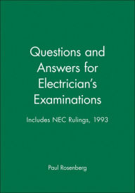 Questions and Answers for Electrician's Examinations: Includes NEC Rulings, 1993 / Edition 1