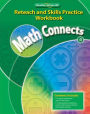 Math Connects, Grade 4, Reteach and Skills Practice Workbook / Edition 1