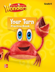 Title: Reading Wonders, Grade K, Your Turn Practice Book / Edition 1, Author: McGraw Hill