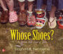 Reading Wonders Literature Big Book: Whose Shoes? A Shoe for Every Job Grade K / Edition 1
