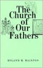 The Church of Our Fathers / Edition 1
