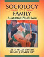Sociology of the Family: Investigating Family Issues / Edition 1