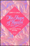 The Shape of Reason: Argumentative Writing in College / Edition 2