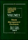 Prentice Hall's Environmental Technology Series, Volume V : Waste Management Concepts / Edition 1