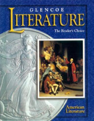 Title: Glencoe Literature: The Reader's Choice, Grade 11, American Literature, Student Edition / Edition 1, Author: McGraw-Hill Education