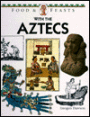 Food and Feasts with the Aztecs