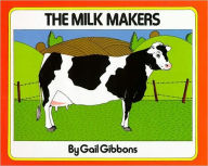 Title: The Milk Makers, Author: Gail Gibbons