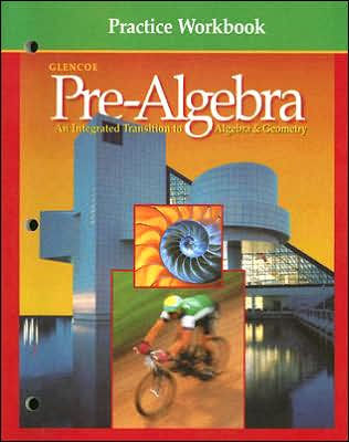 Pre-Algebra Practice Workbook: An Integrated Transition To Algebra And ...