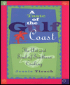 A Taste of the Gulf Coast: The Art and Soul of Southern Cooking