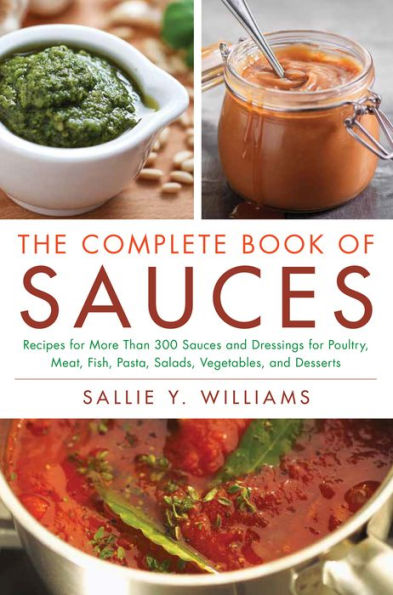 The Complete Book Of Sauces