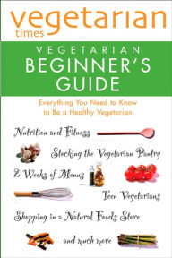 Vegetarian Times Vegetarian Beginner's Guide
