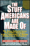 The Stuff Americans Are Made Of: The Seven Cultural Forces That Define Americans-A New Framework for Quality, Productivity & Profitability