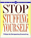 Weight Watchers Stop Stuffing Yourself: Seven Steps to Conquering Overeating