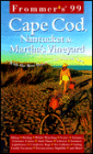 Frommer's Cape Cod Nantucket & Martha's Vineyard 1999
