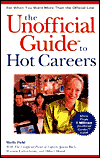 The Unofficial Guide to Hot Careers