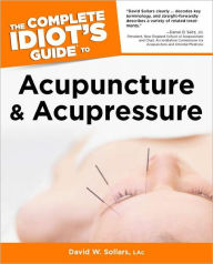 Idiot's Guides: Acupuncture & Acupressure