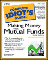 The Complete Idiot's Guide to Making Money with Mutual Funds