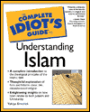The Complete Idiot's Guide to Understanding Islam