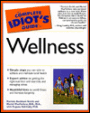 Complete Idiot's Guide to Wellness