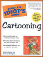 The Complete Idiot's Guide(R) to Cartooning