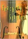 Title: Teaching Strings / Edition 2, Author: Robert H. Klotman