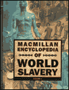Macmillan Encyclopedia of World Slavery