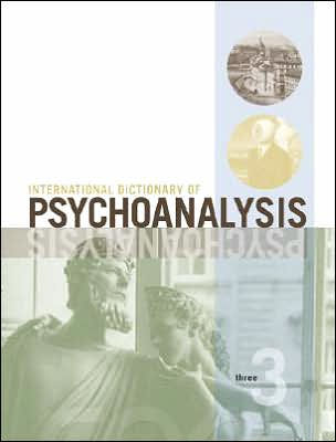 International Dictionary of Psychoanalysis