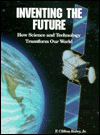 Inventing the Future: How Science and Technology Transform Our World