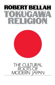 Title: Tokugawa Religion, Author: Robert N. Bellah
