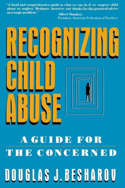 洋書 Recognition of Child Abuse Recognizing Child Abuse: A Guide For The Concerned by