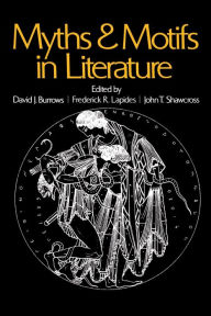 Title: Myths And Motifs In Literature, Author: David J. Burrows