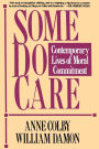 Some Do Care: Contemporary Lives of Moral Commitment