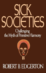 Title: Sick Societies, Author: Robert B. Edgerton