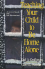 Teaching Your Child to Be Home Alone