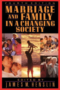 Title: Marriage and Family in a Changing Society, 4th Ed, Author: James M. Henslin