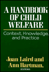 A Handbook of Child Welfare: Context, Knowledge and Practice