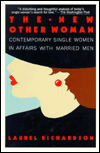 The New Other Woman: Contemporary Single Women in Affairs with Married Men
