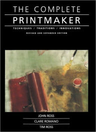 Title: Complete Printmaker, Author: John Ross