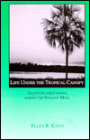 Life under the Tropical Canopy: Tradition and Change Among the Yucatec Maya / Edition 1