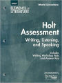 Elements of Literature: Holt Assessment: Writing, Listening, and Speaking World Literature