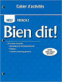 Bien dit!: Cahier d'activities Student Edition Level 2