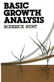 Title: Basic Growth Analysis: Plant growth analysis for beginners, Author: R. Hunt