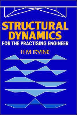 Structural Dynamics for the Practising Engineer / Edition 1