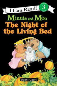 Title: The Night of the Living Bed (Minnie and Moo Series), Author: Denys Cazet