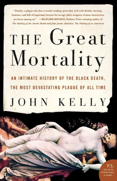 Kelly,　of　Barnes　the　An　Plague　The　All　Mortality:　Paperback　Time　John　Most　Devastating　Intimate　Black　by　of　History　the　Death,　Great　Noble®