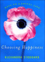 Choosing Happiness: Keys to a Joyful Life