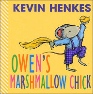 Title: Owen's Marshmallow Chick, Author: Kevin Henkes